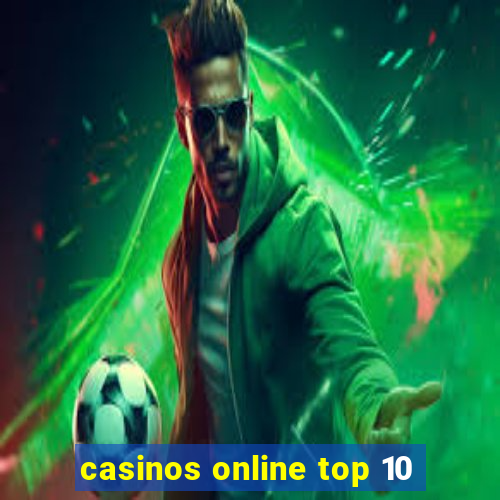 casinos online top 10