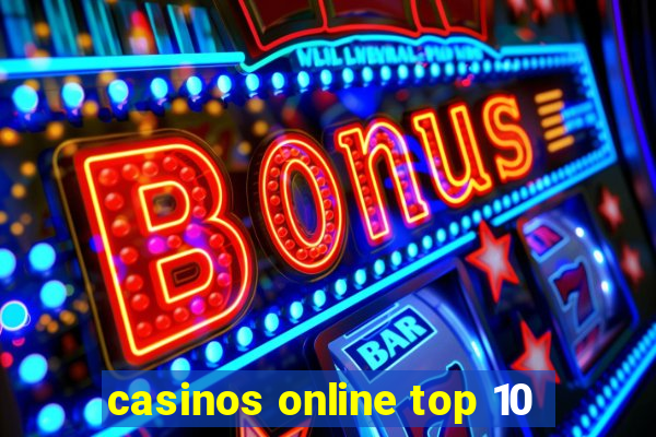 casinos online top 10