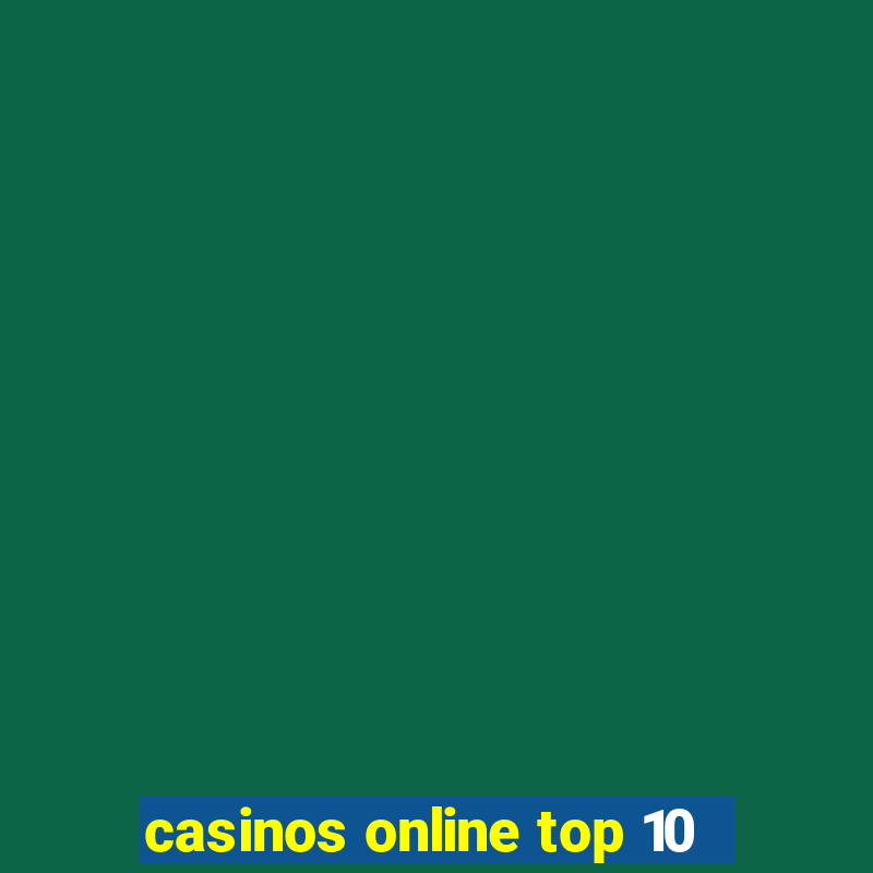 casinos online top 10