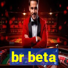 br beta