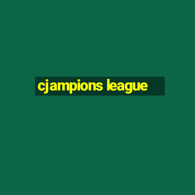 cjampions league