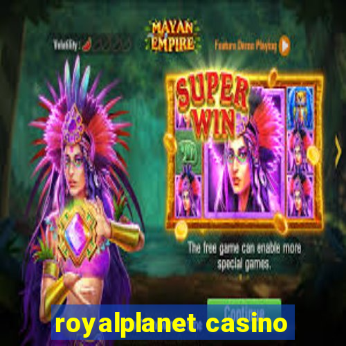 royalplanet casino