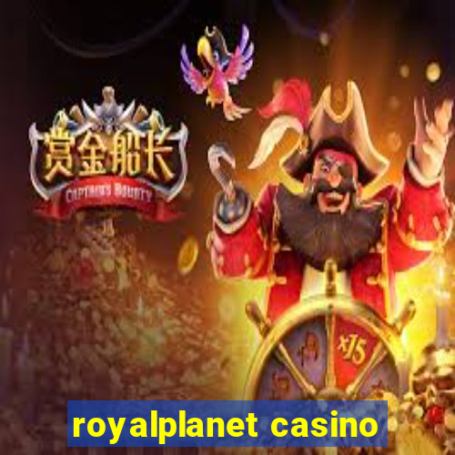 royalplanet casino