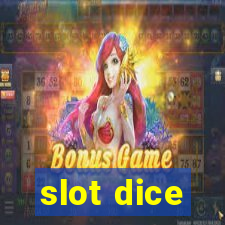 slot dice