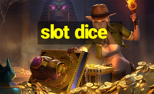 slot dice