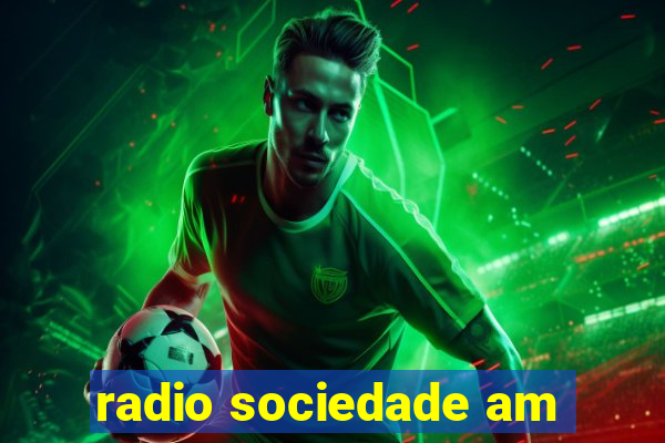 radio sociedade am