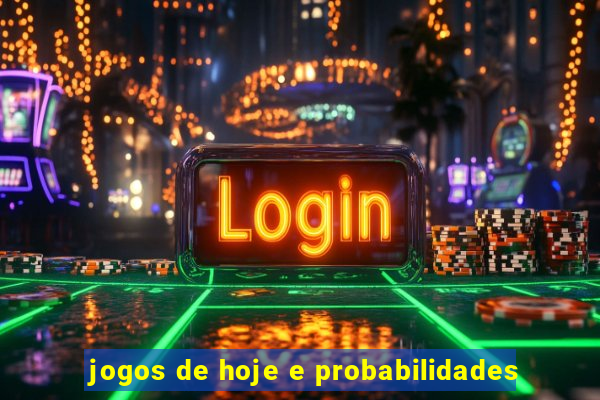 jogos de hoje e probabilidades