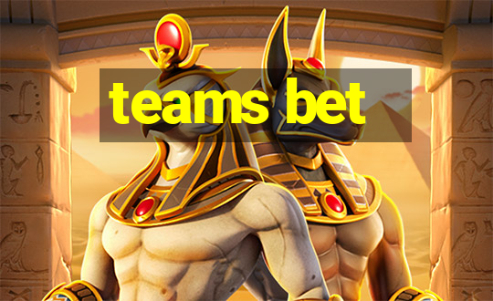 teams bet