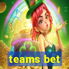 teams bet