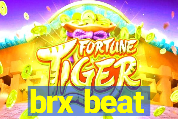 brx beat