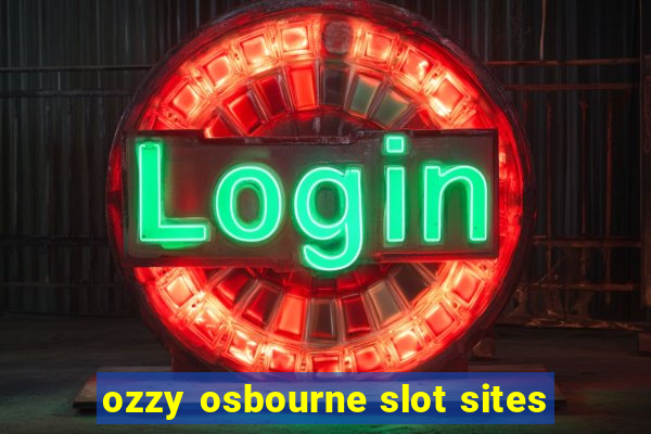 ozzy osbourne slot sites