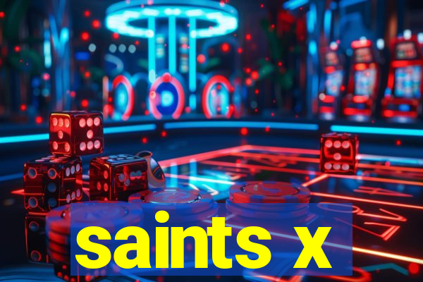 saints x