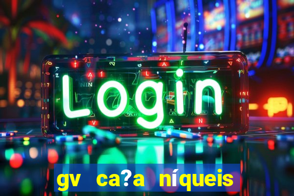 gv ca?a níqueis jili online