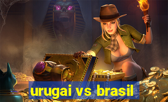 urugai vs brasil