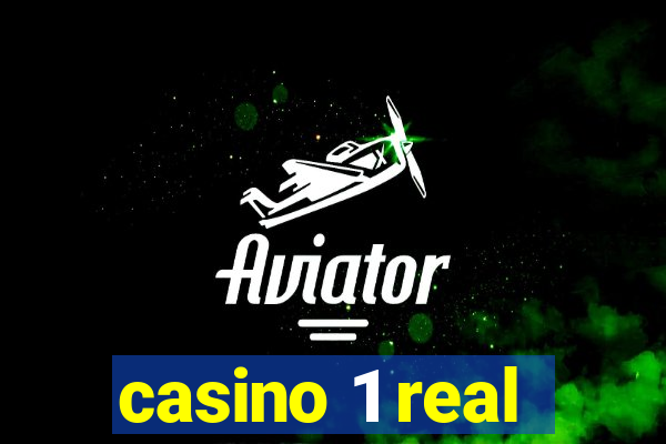 casino 1 real