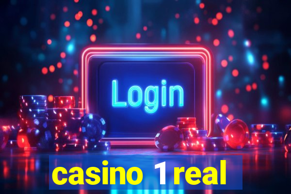 casino 1 real