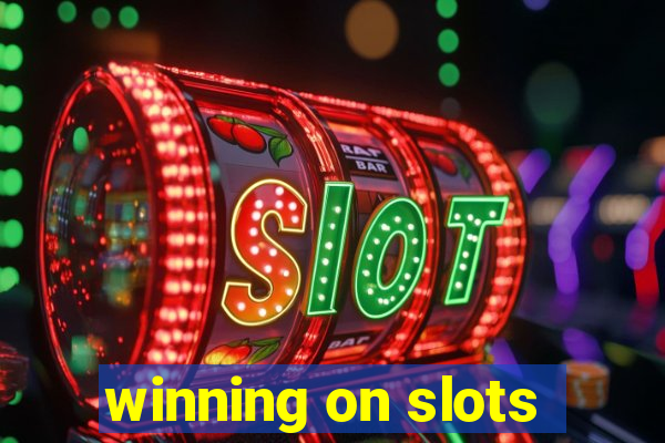 winning on slots