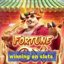 winning on slots