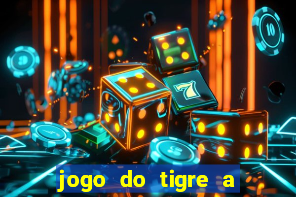 jogo do tigre a partir de 1 real