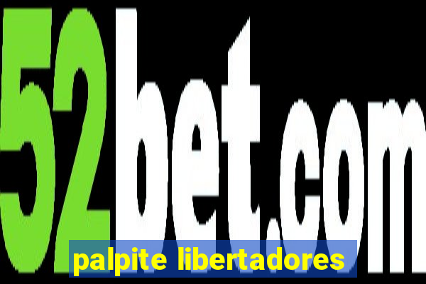 palpite libertadores