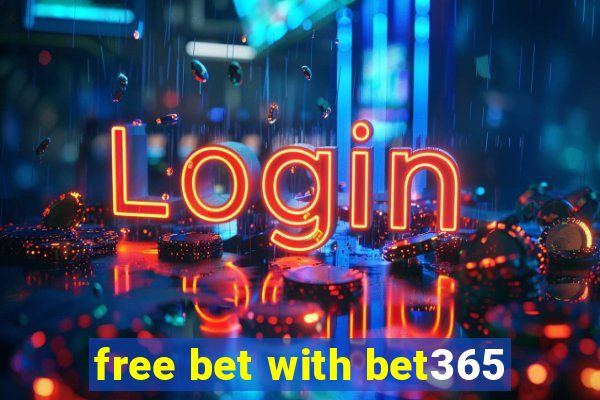 free bet with bet365