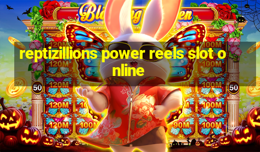 reptizillions power reels slot online