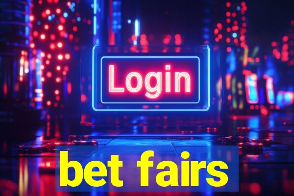 bet fairs