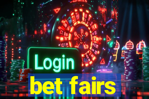 bet fairs