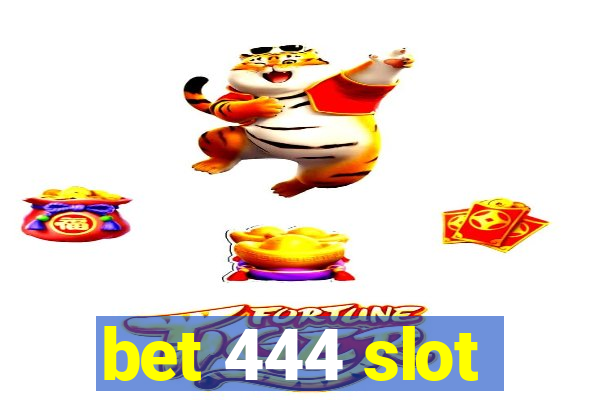 bet 444 slot