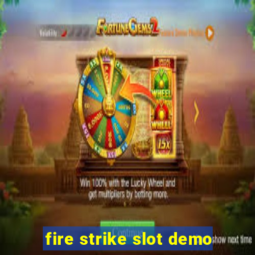 fire strike slot demo