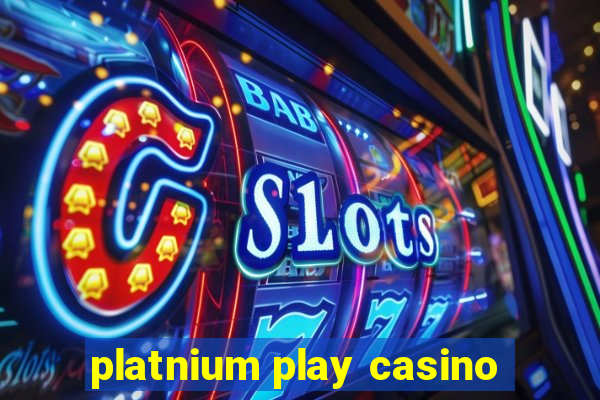 platnium play casino