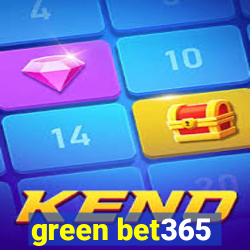 green bet365