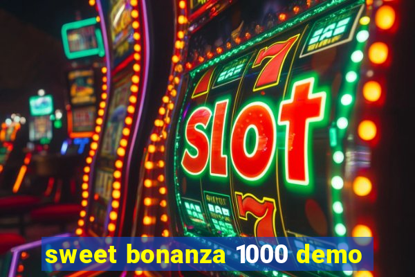 sweet bonanza 1000 demo