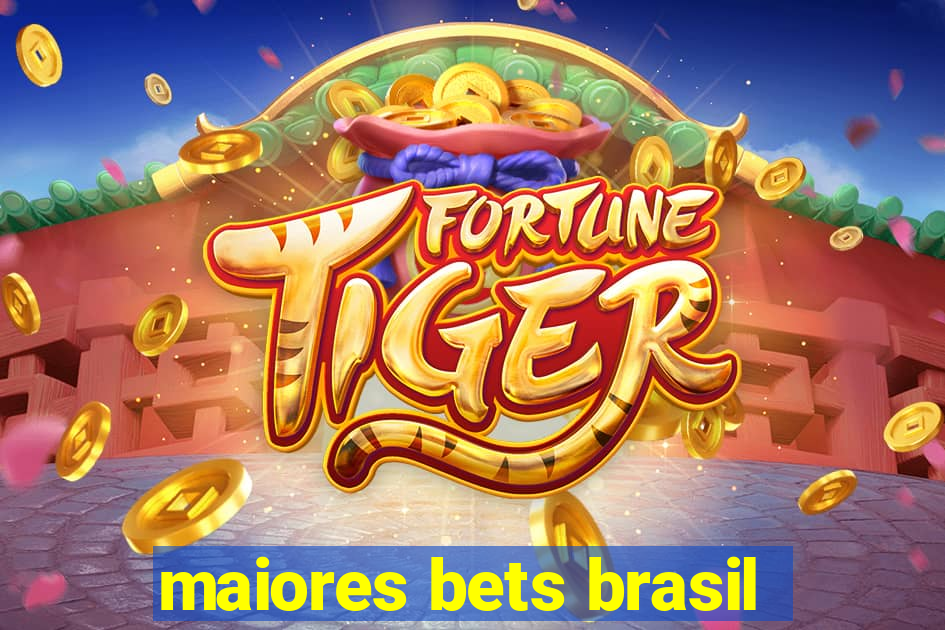 maiores bets brasil