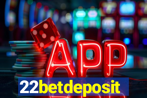 22betdeposit