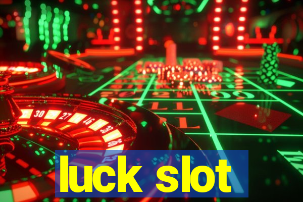 luck slot