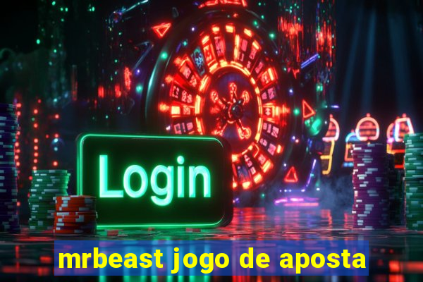 mrbeast jogo de aposta