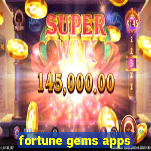 fortune gems apps