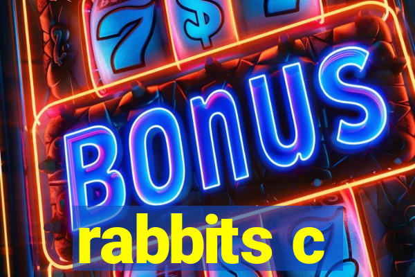 rabbits c