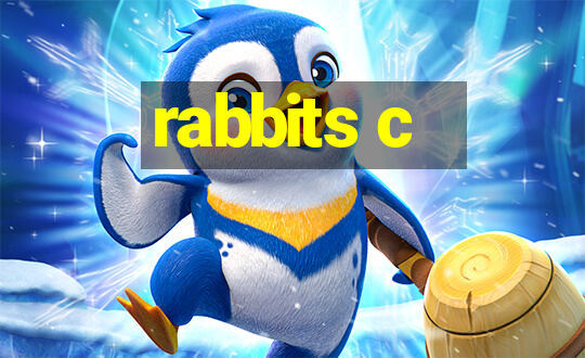 rabbits c