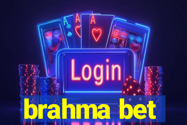 brahma bet