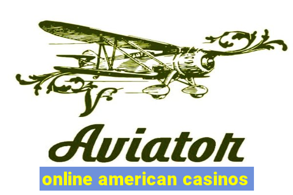 online american casinos