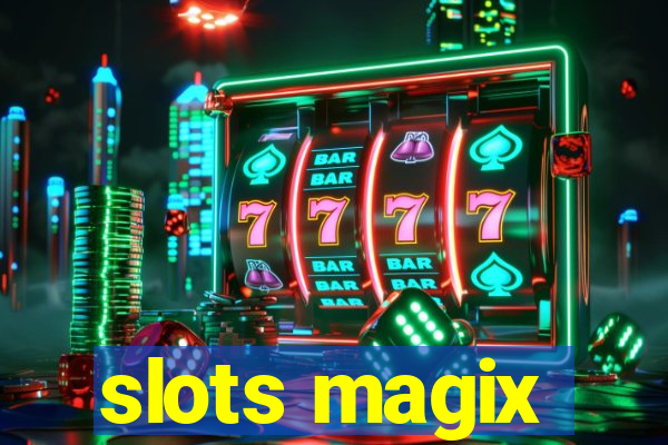 slots magix