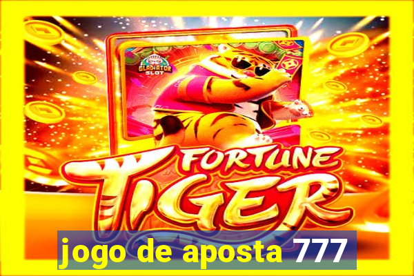 jogo de aposta 777