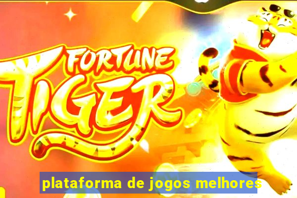 plataforma de jogos melhores