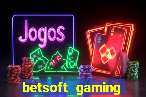 betsoft gaming online casinos