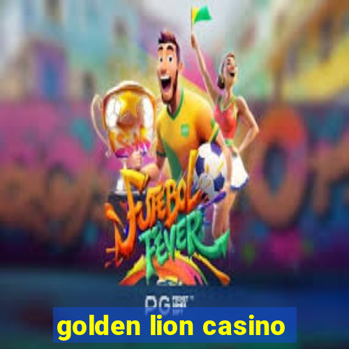 golden lion casino