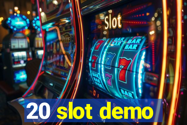 20 slot demo