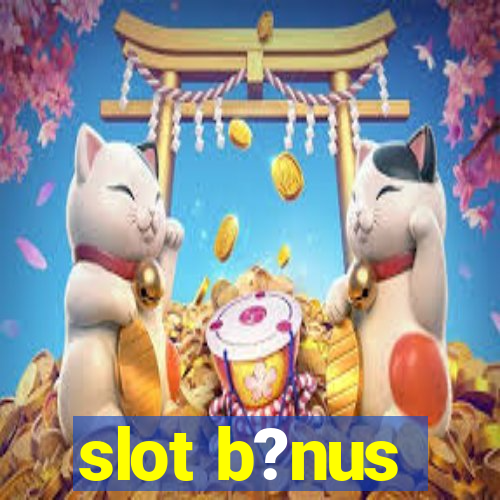 slot b?nus