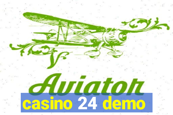 casino 24 demo